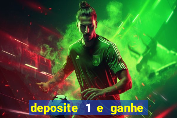 deposite 1 e ganhe 10 vai de bet